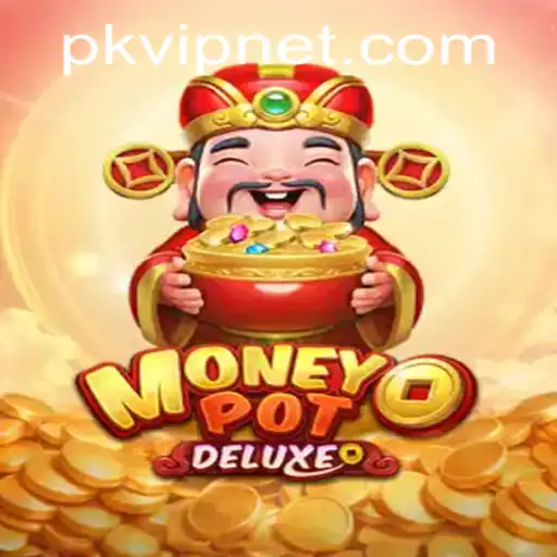 Discover the Thrills of MoneyPotDELUXE: A Guide to Winning Big