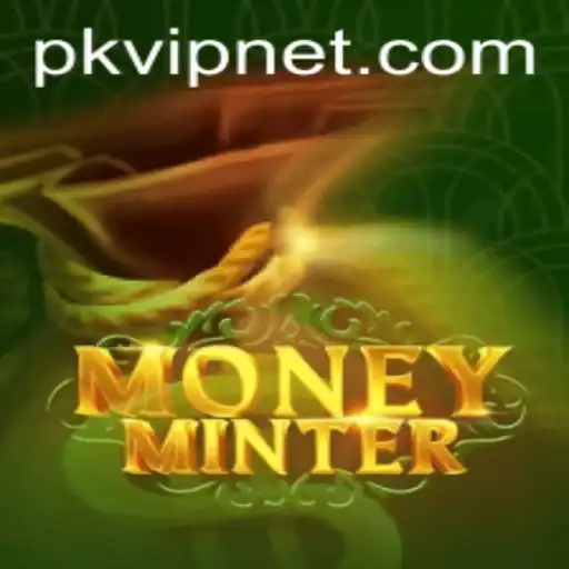 Exploring the Dynamics of MoneyMinter: A Glimpse Into the Exciting Game of PKVIP